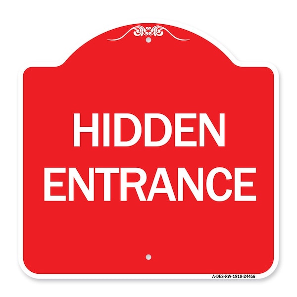 Signmission Designer Series Sign-Hidden Entrance, Red & White Aluminum Architectural Sign, 18" H, RW-1818-24456 A-DES-RW-1818-24456 - main